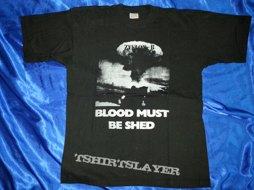 zyklon-b &quot;blood must be shed&quot; shirt