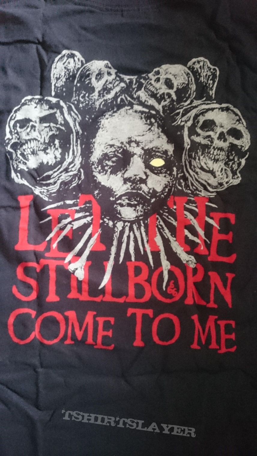 Bloodbath - Let The Stillborn Come To Me T-Shirt