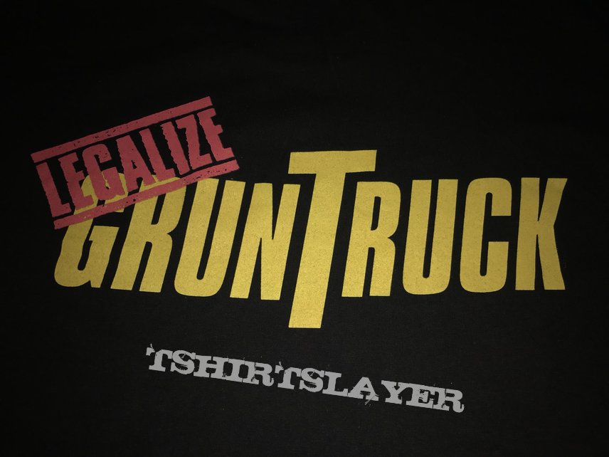 Gruntruck ~ Legalize Gruntruck Shirt 