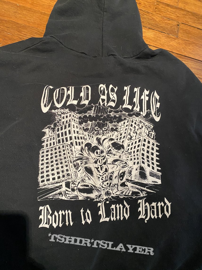 Cold As Life Born to land hard hoodie 