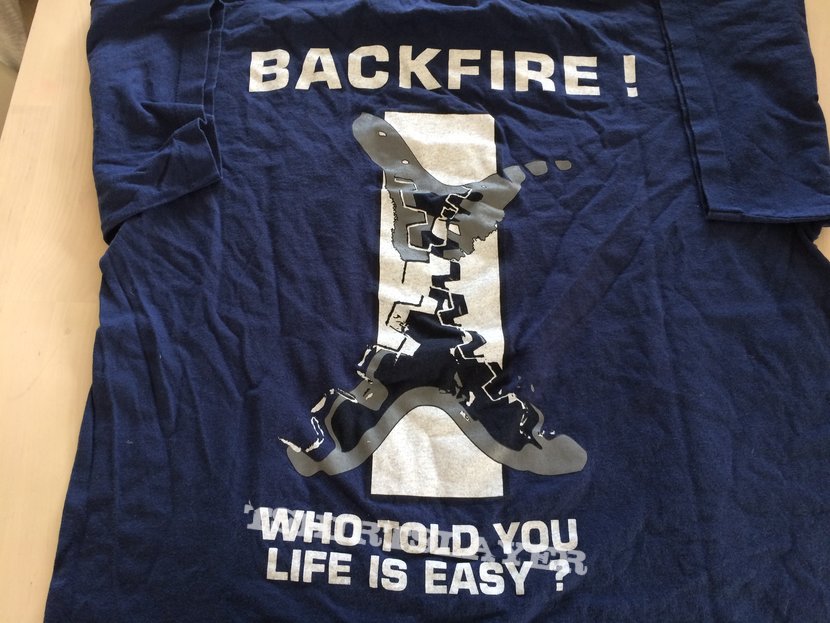 BACKFIRE &quot;who told you life is easy&quot; t-shirt 