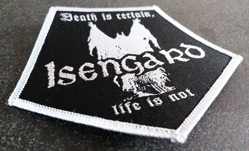 Isengard &quot;Death is certain, life is not&quot; Patch