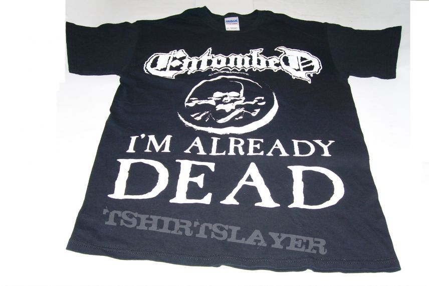 ENTOMBED-I&#039;m Already Dead