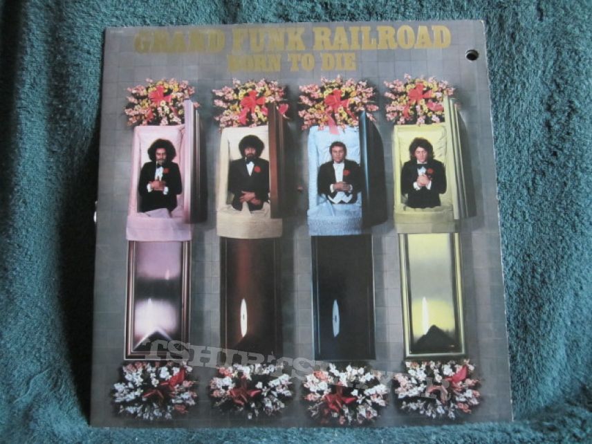 Grand Funk Railroad - Born To Die (Vinyl)