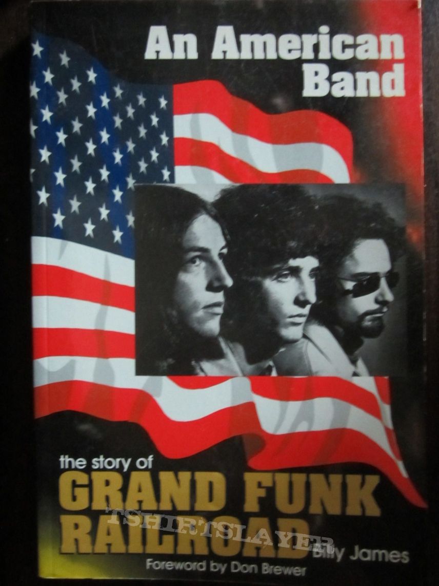 Grand Funk Railroad - An American Band: The Story of Grand Funk Railroad (Book)