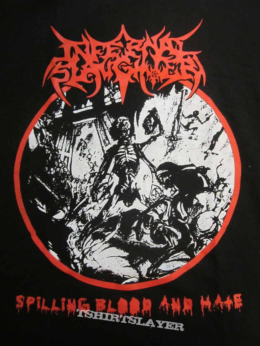 Infernal Slaughter - Spilling Blood and Hate (shirt)