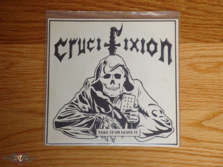 Crucifixion Take it or Leave it 7&quot; 