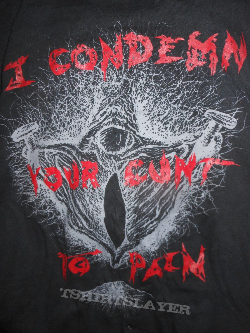 Gorgasm &#039;98  &#039;I Condemn Your Cunt To Pain &#039; T-shirt