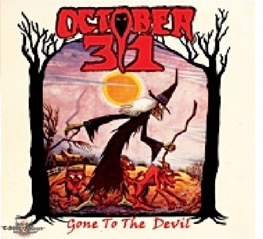 October 31 Gone to The Devil