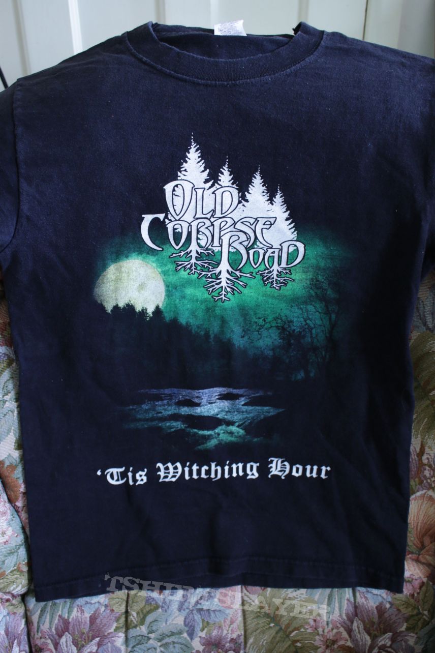 Old Corpse Road - &#039;Tis Witching Hour... as Spectres We Haunt This Kingdom Shirt