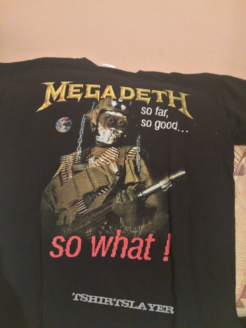 Megadeth So Far So Good... So what! Tee