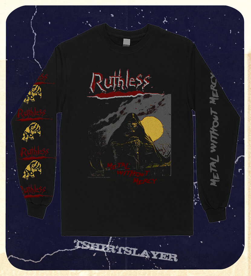 Ruthless Metal Without Mercy Long Sleeve
