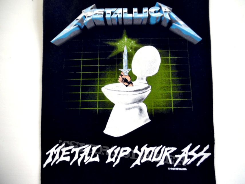 METALLICA vintage 1987 new back patch bp252   metal up your ass backpatch