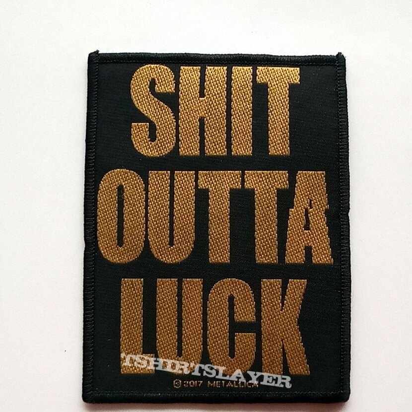 Metallica  shit outta luck  patch 164