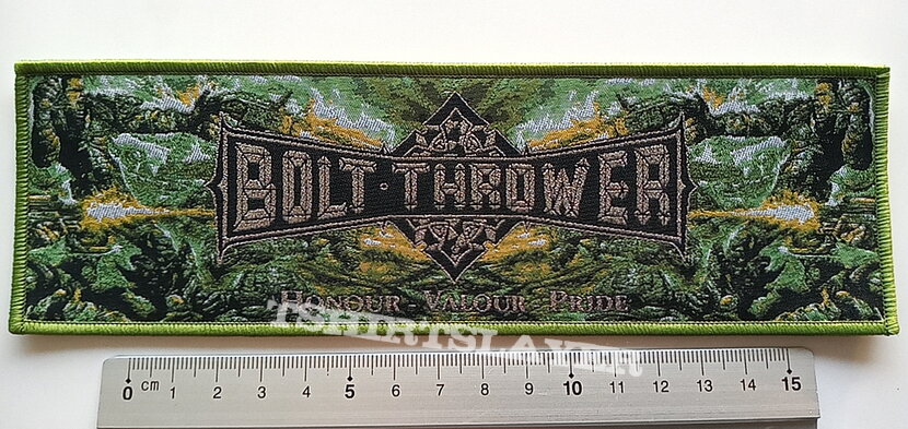 Bolt Thrower honour valour pride strip patch b446   19.5x6cm  8x2.5 inch  limited edition patch