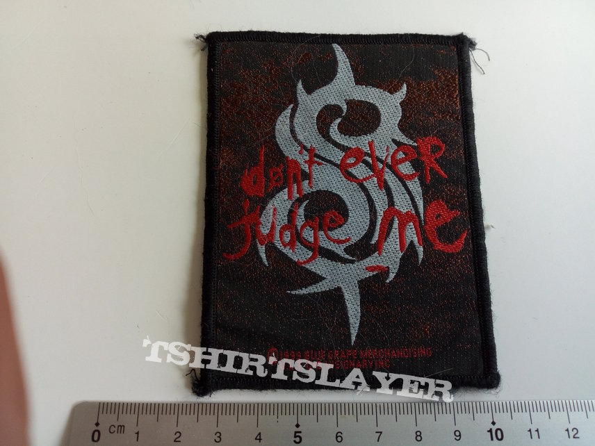 Slipknot don&#039;t ever judge me patch used543