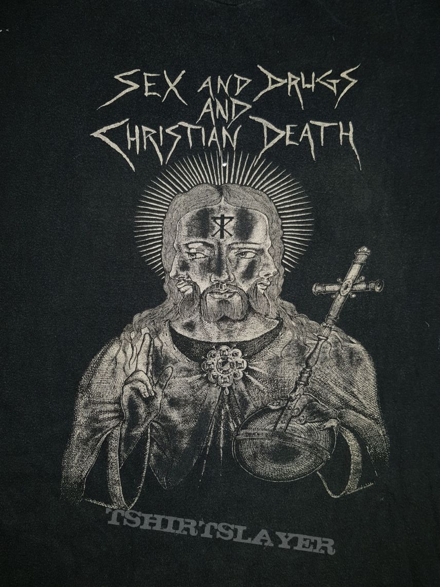 Sex, Drugs And Christian Death Shirt 