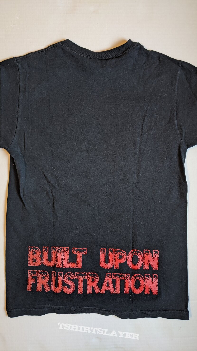 Built Upon Frustration shirt