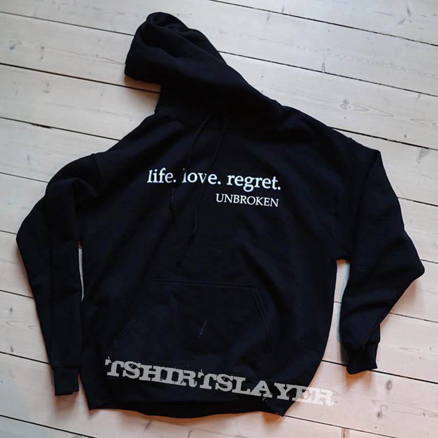 Unbroken - &quot;Life.Love.Regret&quot; hooded sweatshirt