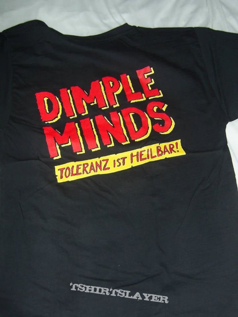 Dimple Minds Shirt Toleranz ist heilbar