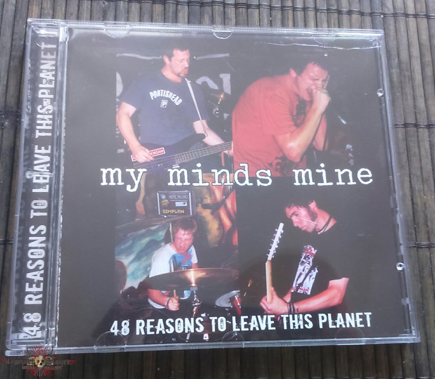 My Minds Mine 48 reasons to leave this planet 