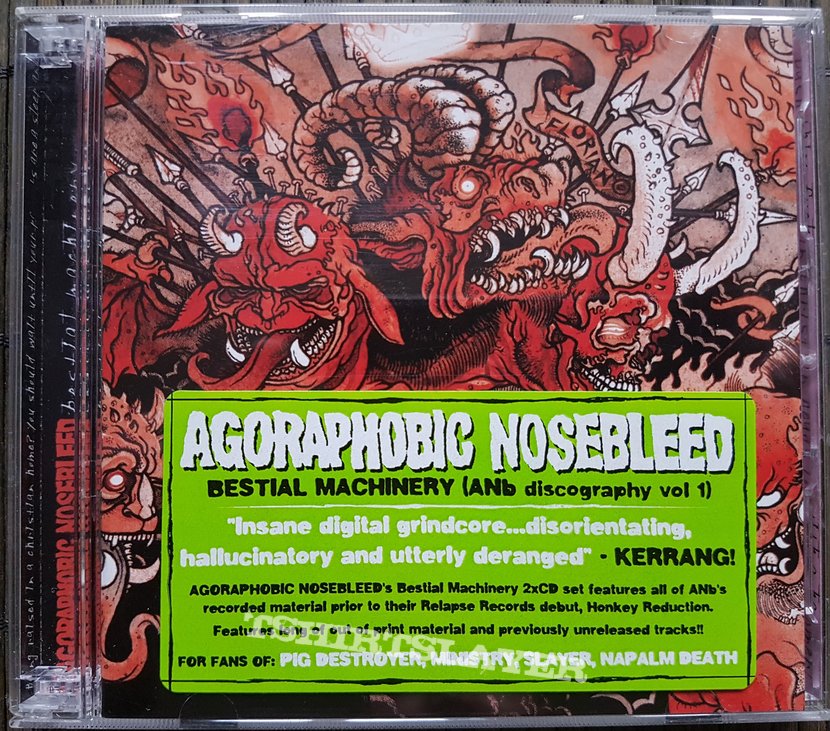 Agoraphobic Nosebleed Bestial machinery 