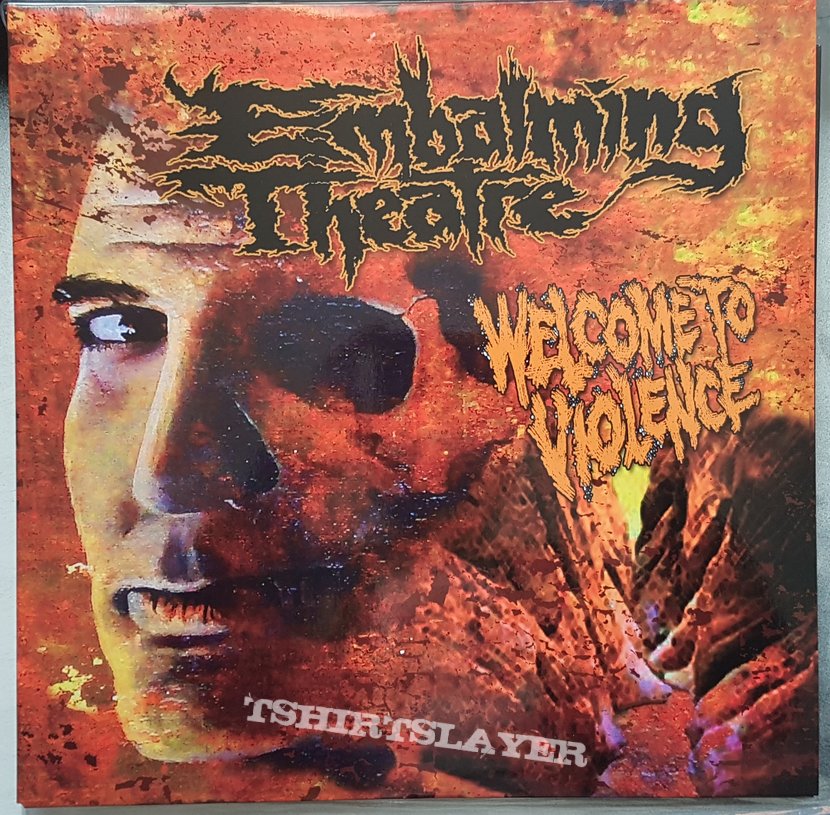 Embalming Theatre Welcome to violence / Consuming repulse 
