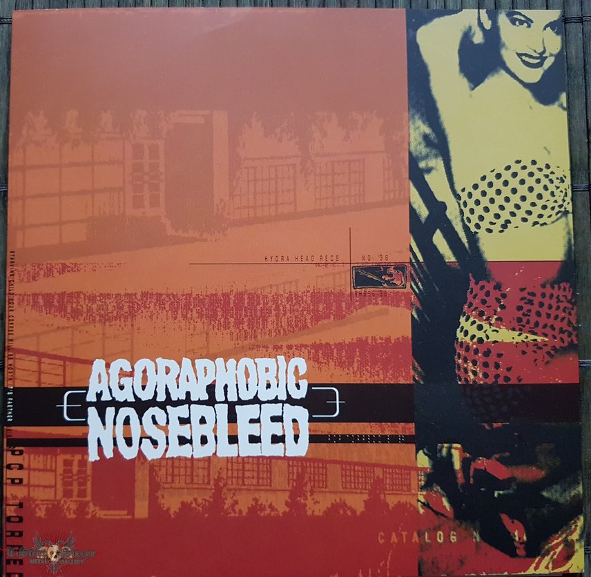 Agoraphobic Nosebleed PCP Torpedo 