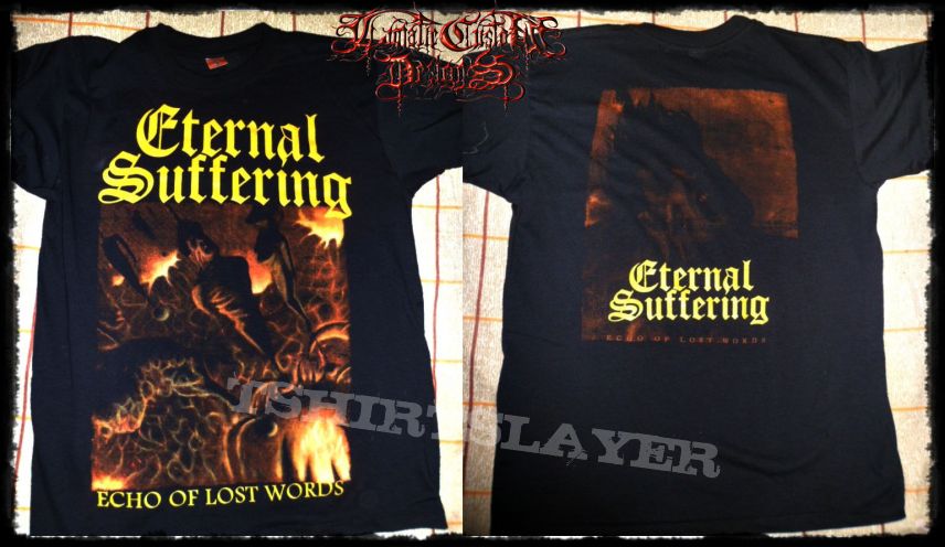 eternal suffering shirt,,,