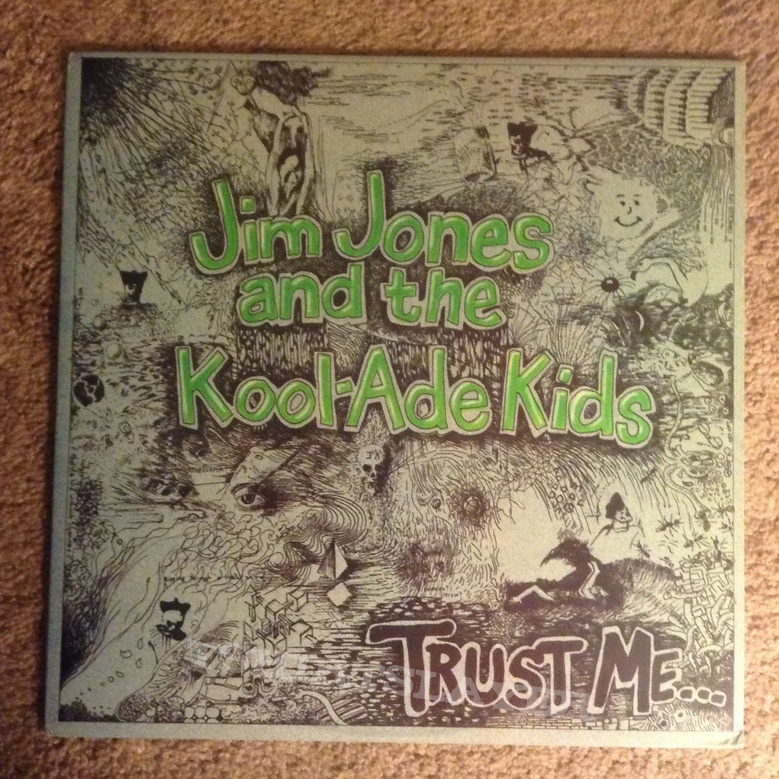 J2k2 Jim Jones and the Kool-Ade Kids - Trust Me... 
