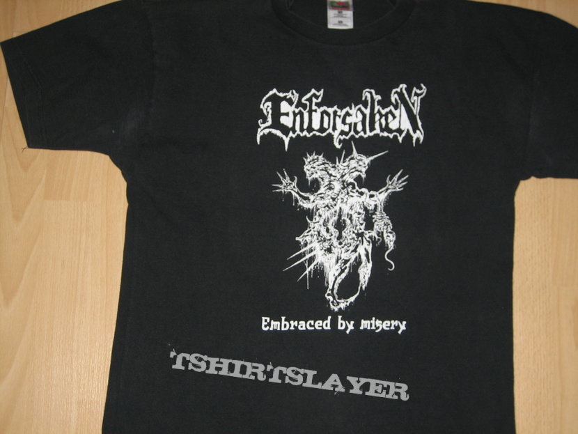 Enforsaken embraced by misery Enforsaken embraced by misery