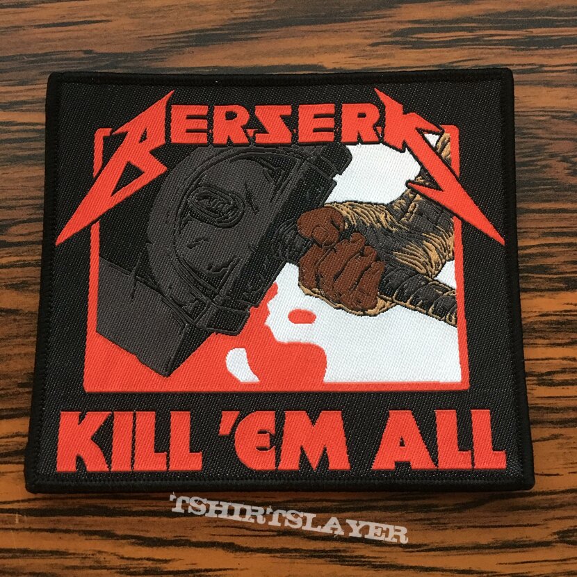 Berserk Kill Em' All  TShirtSlayer TShirt and BattleJacket Gallery