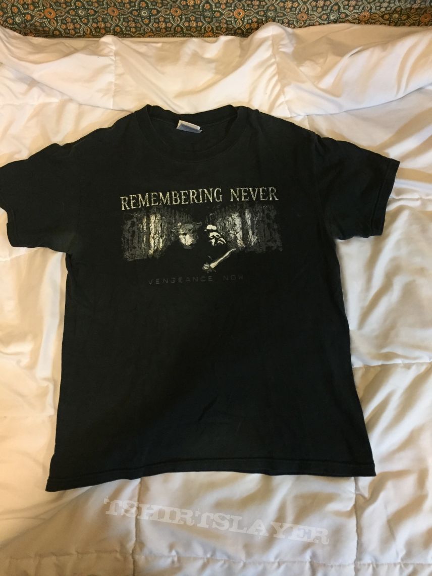 Remembering Never shirt