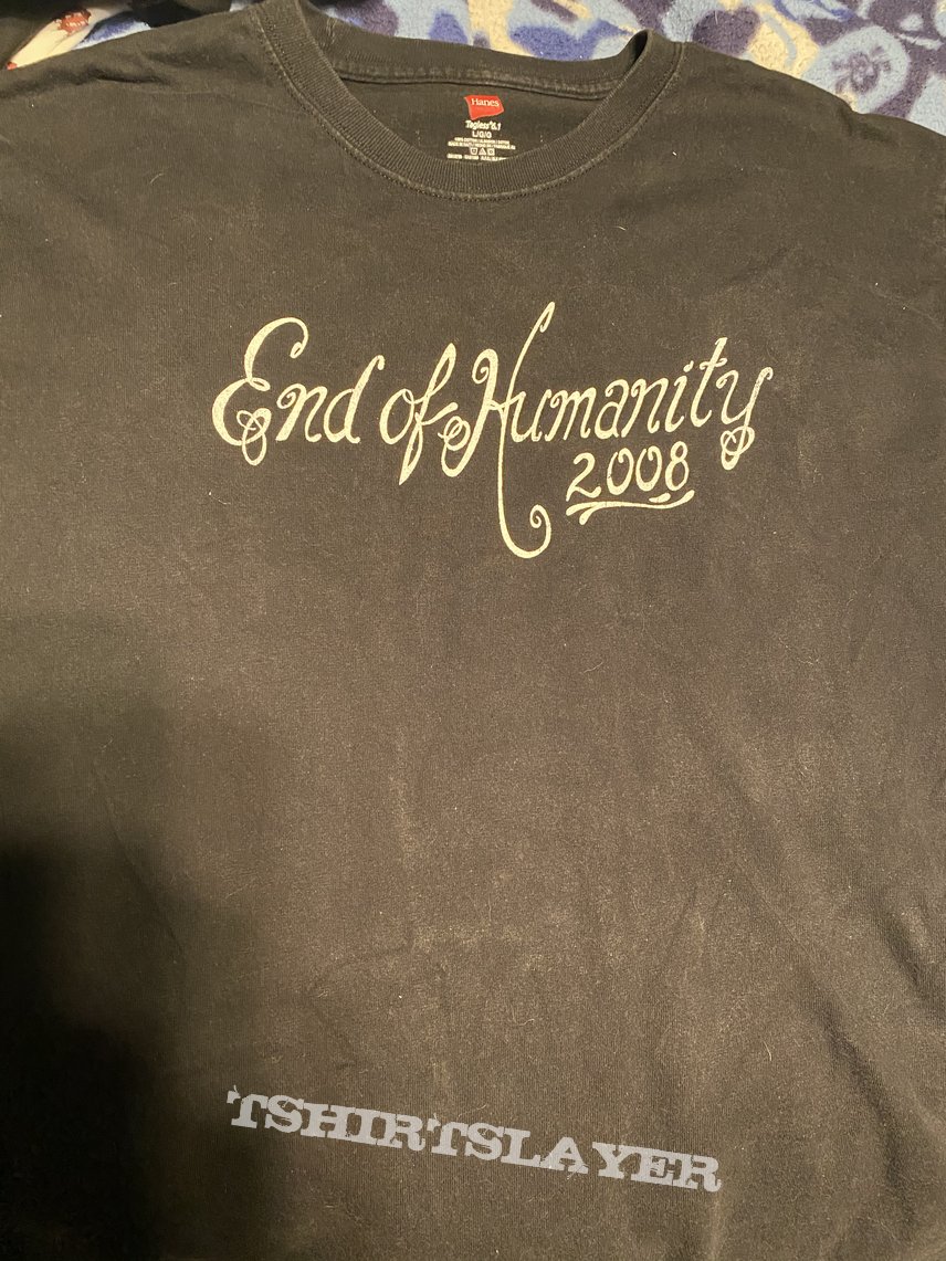 End of Humanity 2008 shirt