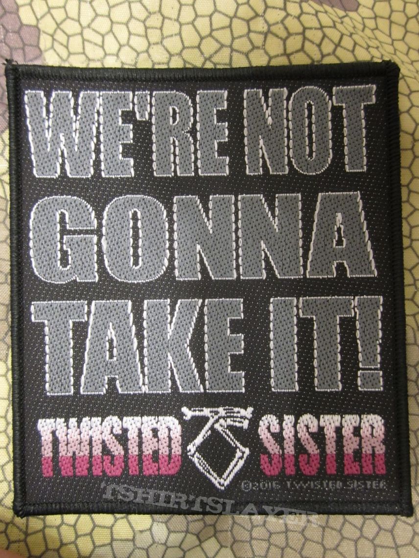 Twisted Sister - Patch - We&#039;re not gonna take it!