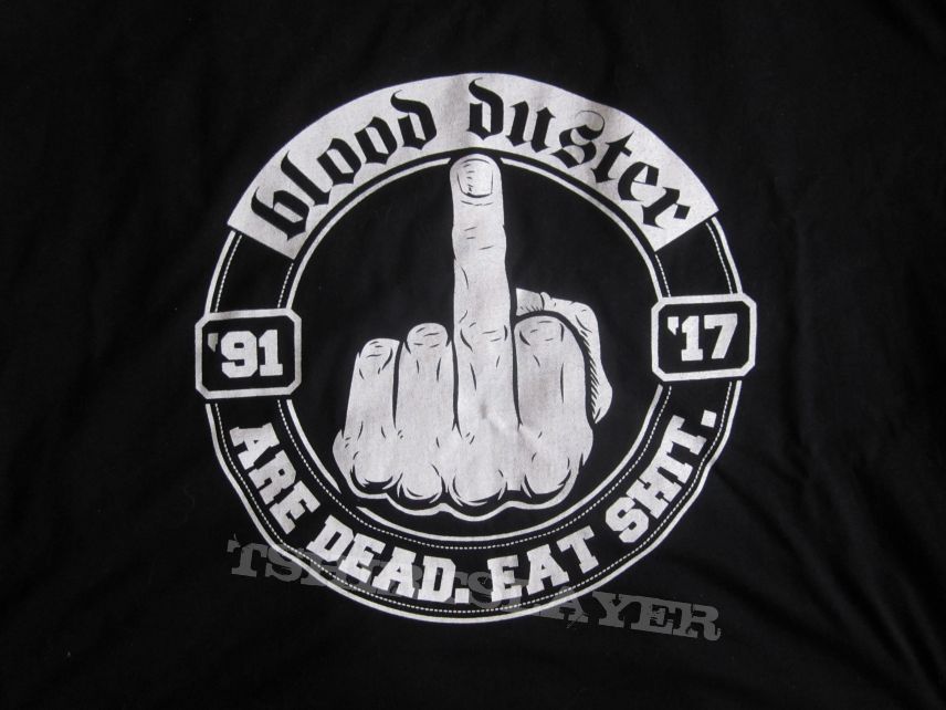 Blood Duster - Blood Duster are dead eat shit 