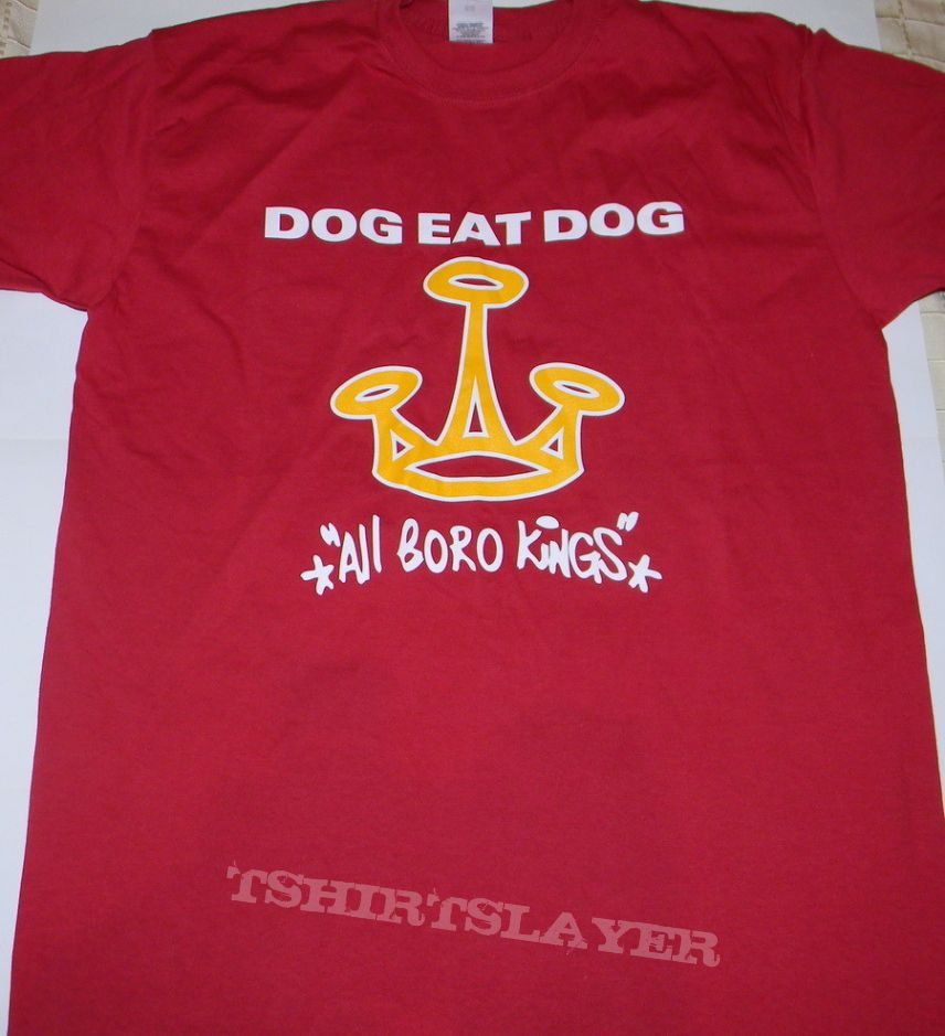Dog Eat Dog - All boro kings - Tshirt