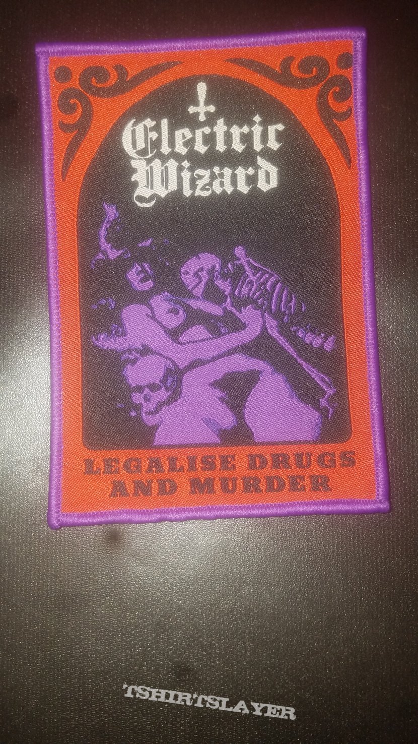 Electric Wizard- Legalise Drugs And Murder  patch