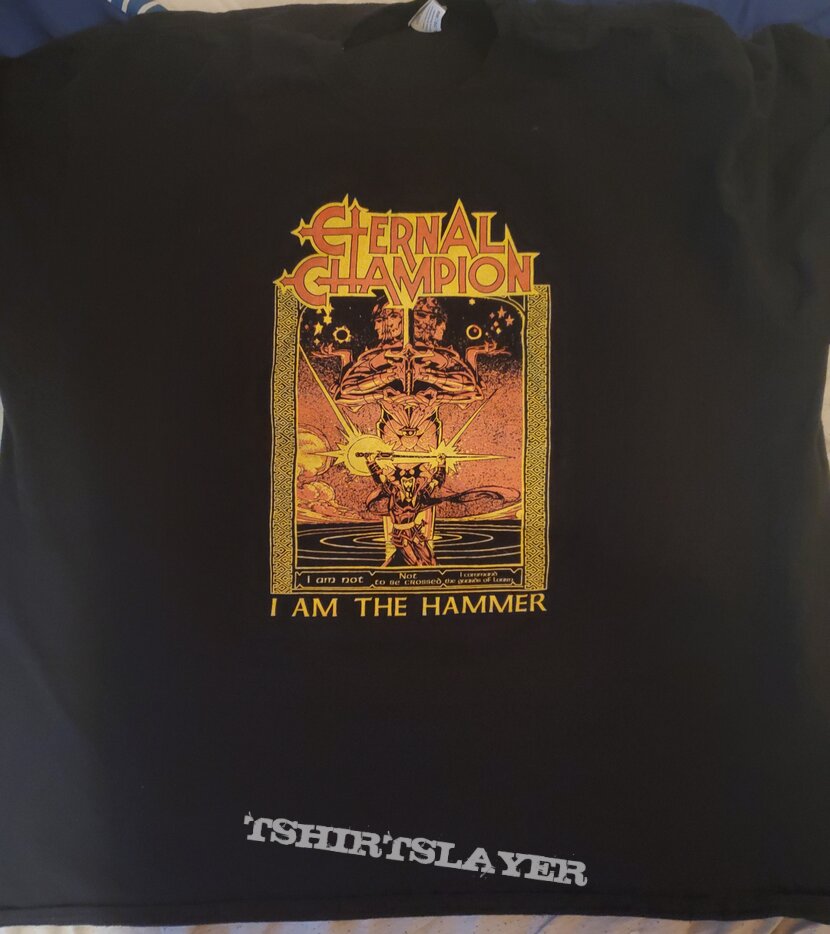 Eternal Champion- &quot;Champions/I Am The Hammer&quot; shirt