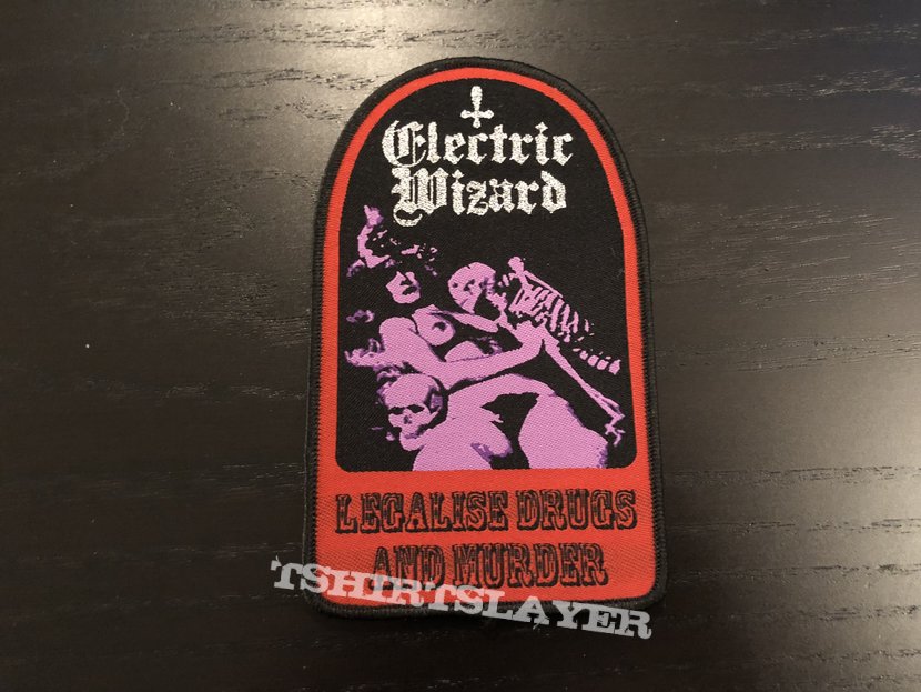 Electric Wizard - Legalise Drugs and Murder patch