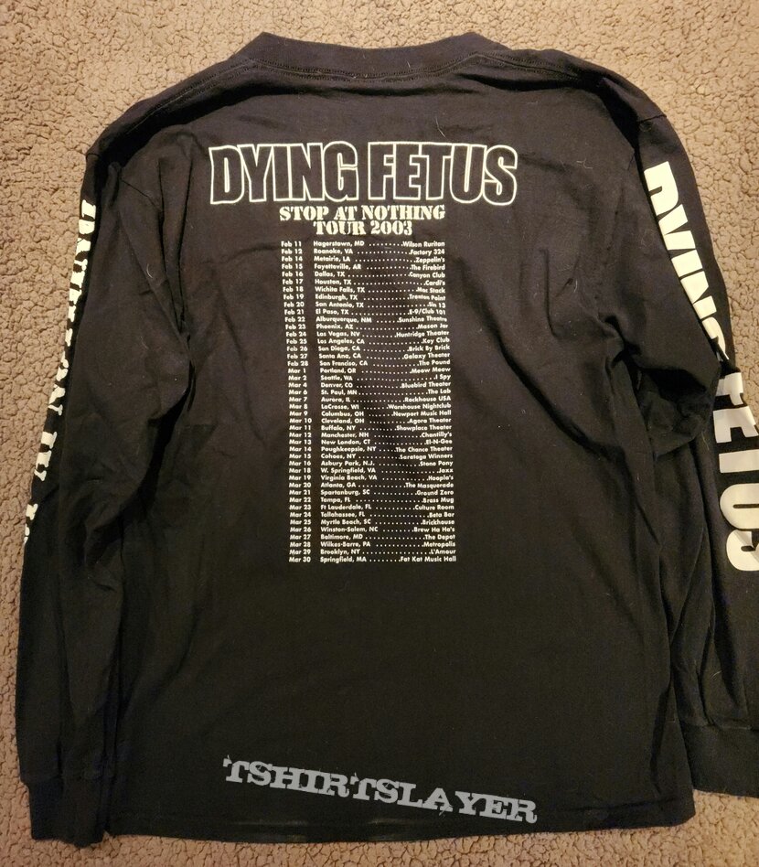 Dying Fetus Stop At Nothing Tour 2003 Long Sleeve