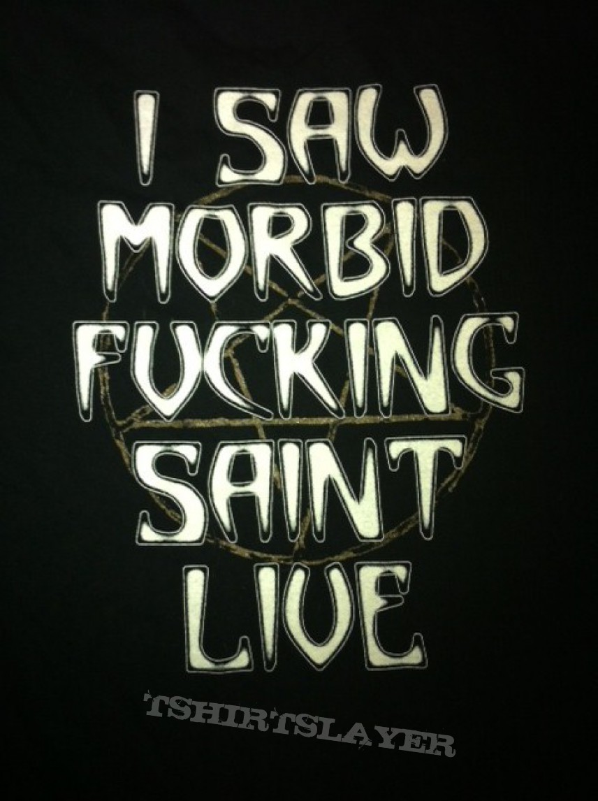 TShirt or Longsleeve - morbid saint shirt