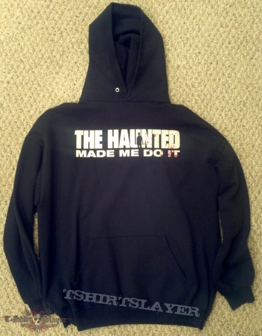 Hooded Top - The Haunted - Made Me Do It Hoodie