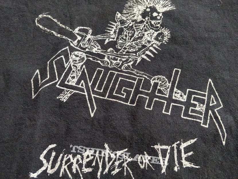 Slaughter Surrender or Die original demo shirt