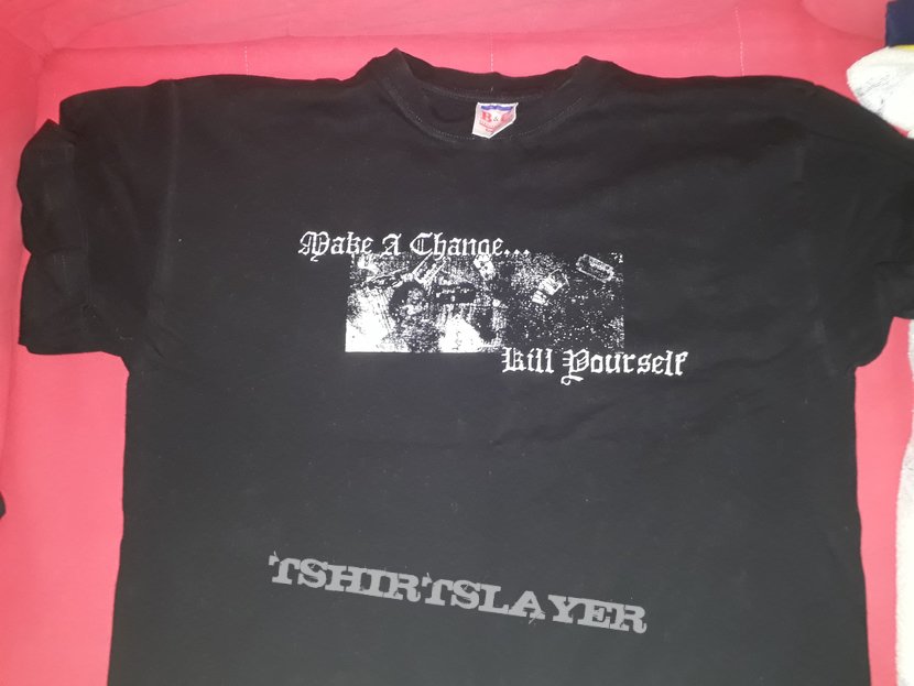 Make A Change... Kill Yourself Rare Make a Change Kill Yourself Official Shirt