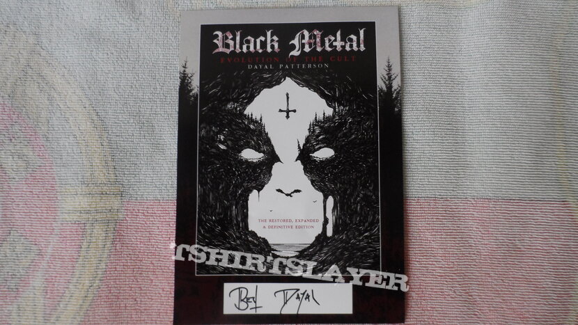 Dayal Patterson Black Metal - Evolution Of The Cult (The restorted, expanded and definitive edition)  Book , signed card, patch