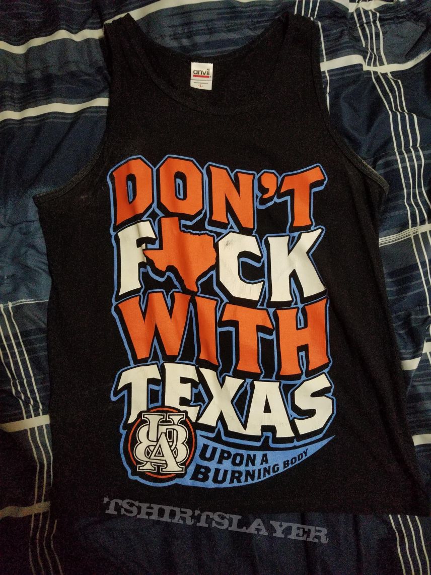 Upon A Burning Body "Don't Fuck With Texas" tank top | TShirtSlayer TShirt  and BattleJacket Gallery
