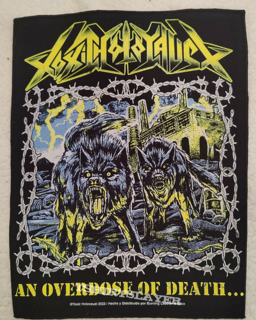 Toxic Holocaust An Overdose of Death Back Patch