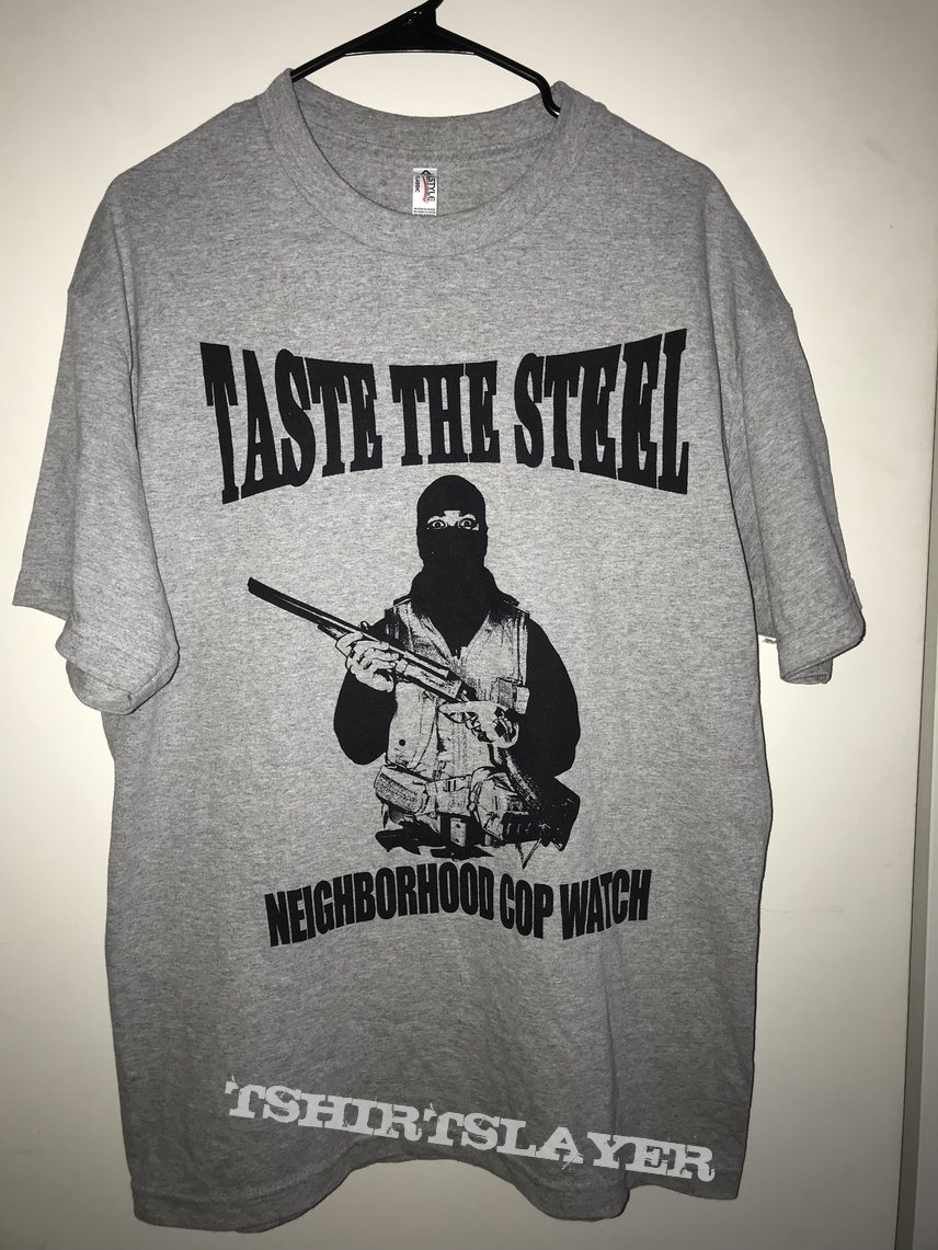 Taste The Steel “Neighborhood Cop Watch” T-Shirt