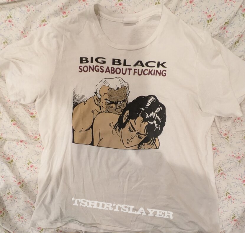 Big Black - Songs About Fucking Shirt Big Black - Songs About Fucking Shirt